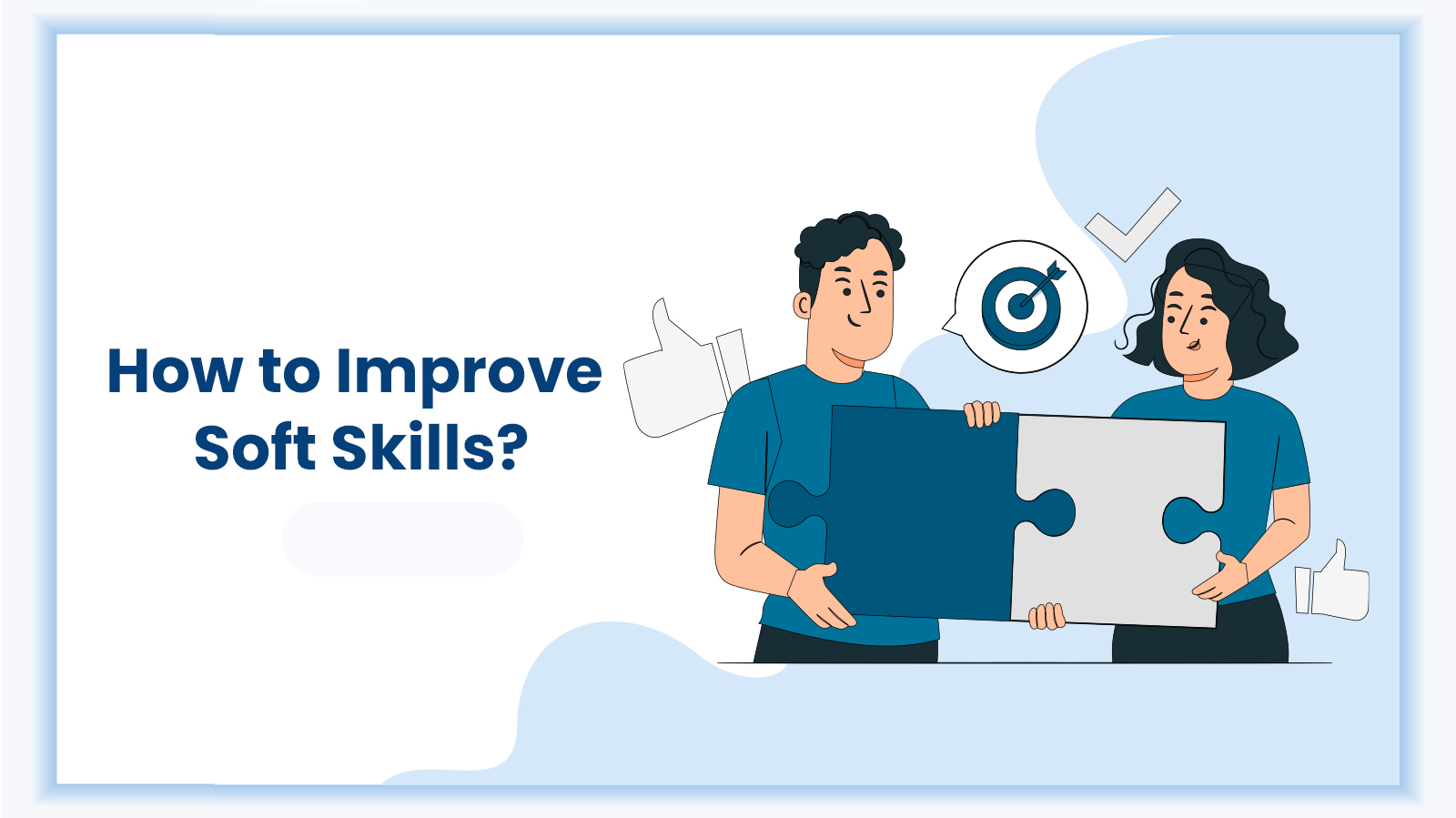 Feature image for the blog - How to improve your soft skills