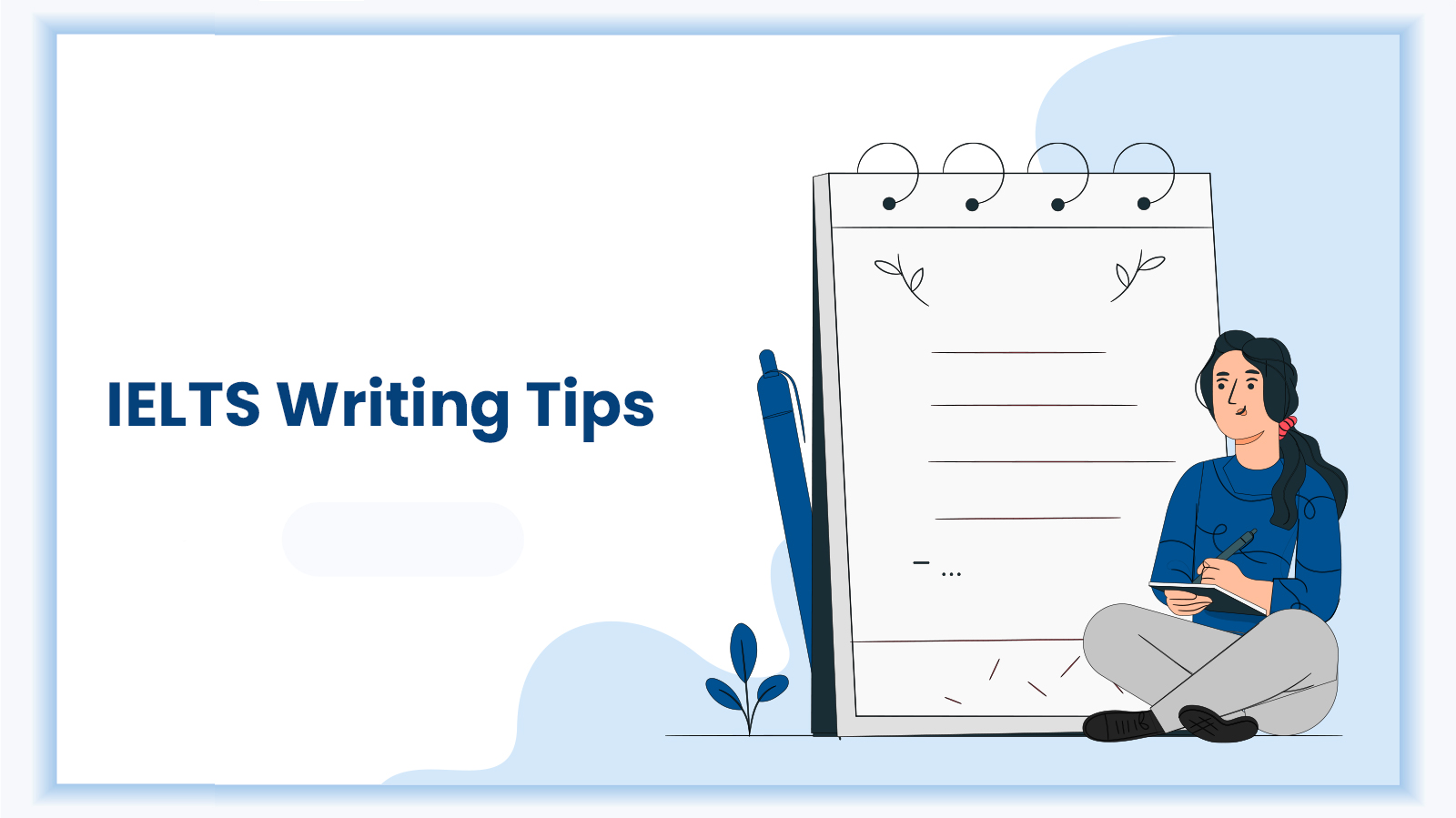 Feature Image for the blog - IELTS Writing Tips