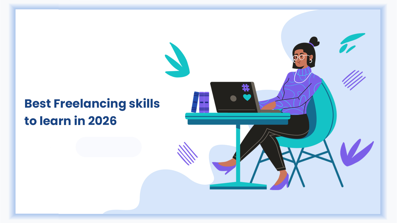 featured image for the blog on best freelancing skills to learn.