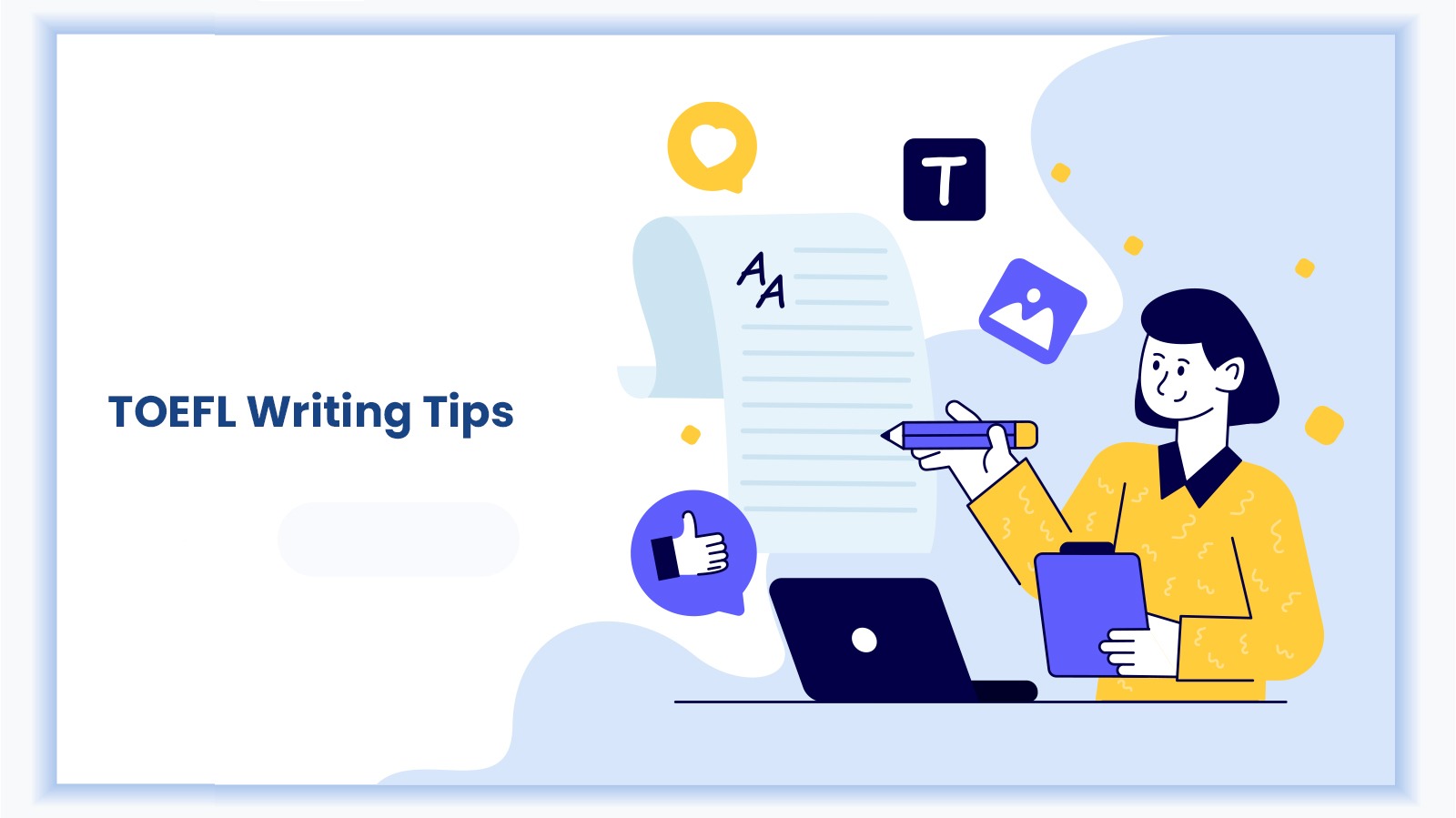 Banner image for the blog "TOEFL Writing Tips: Complete Guide to Acing the Exam."