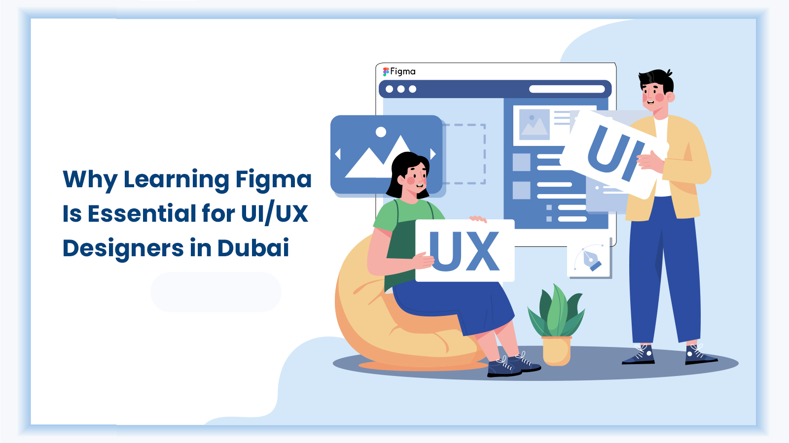 Illustration of designer using Figma for UI/UX design, highlighting its importance for UI/UX designers in Dubai.